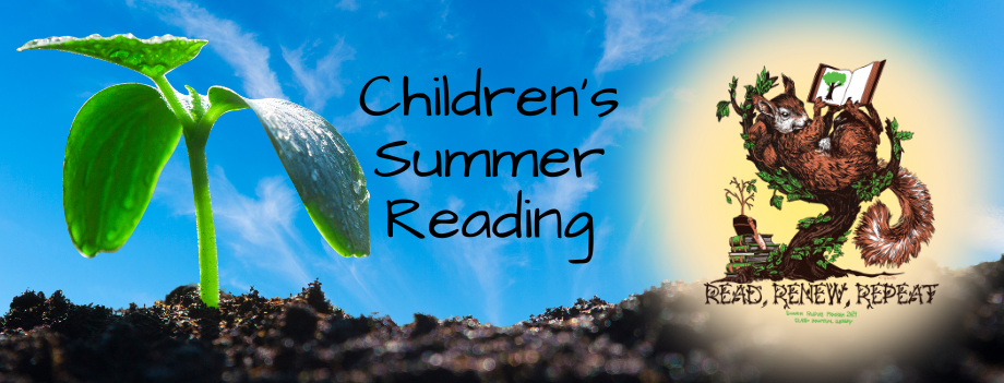 "children's summer reading" over a photograph of a sprouting plant, next to a drawing of a squirrel reading a book