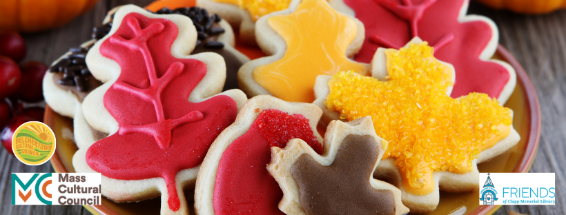 IMG: a plate of iced sugar cookies in the shape of leaves. overlaid are logos for the Belchertown Cultural Council, the Mass Cultural Council, and The Friends of the Clapp Memorial Library