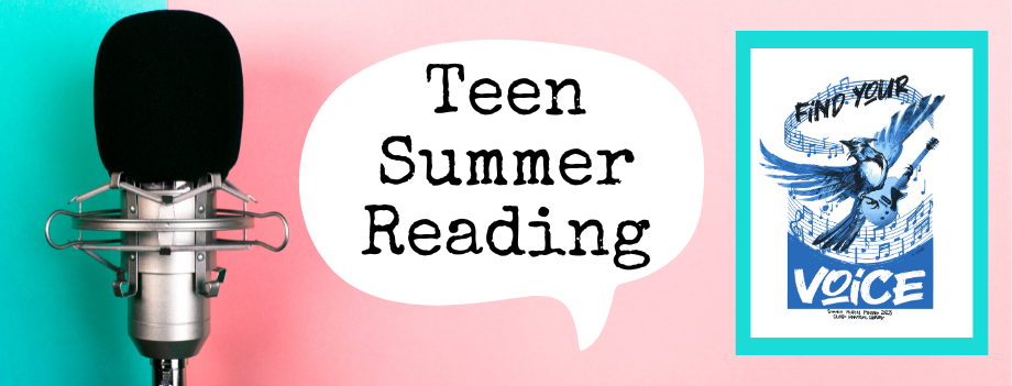 "teen summer reading" over a two tone background, an image of a microphone, and a drawing of a blue jay framed by the words "find your voice"