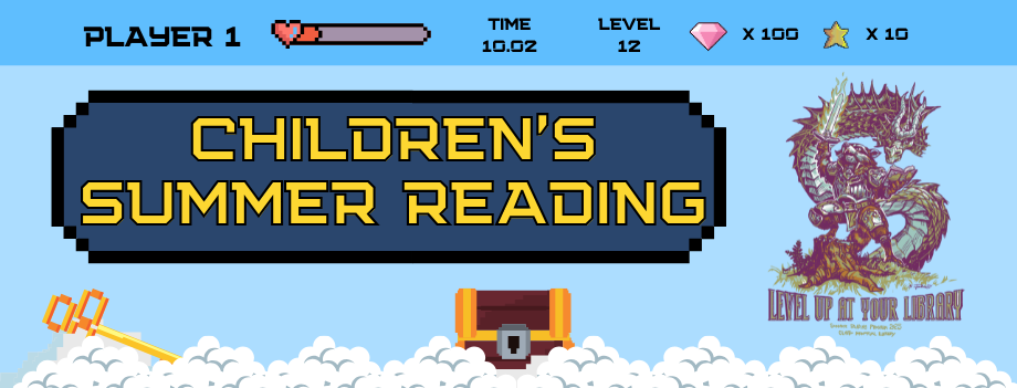 image: a banner proclaiming "children's summer reading" on a blue background bordered by game health and level information and pixel clouds. a logo featuring a racoon holding a sword and a book, with a dragon reading over its shoulder and "level up at your library" to the right