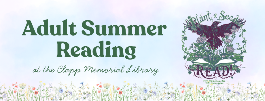 "adult summer reading at the clapp memorial library" on a light blue field, next to a crow rising out of a book and flowers.