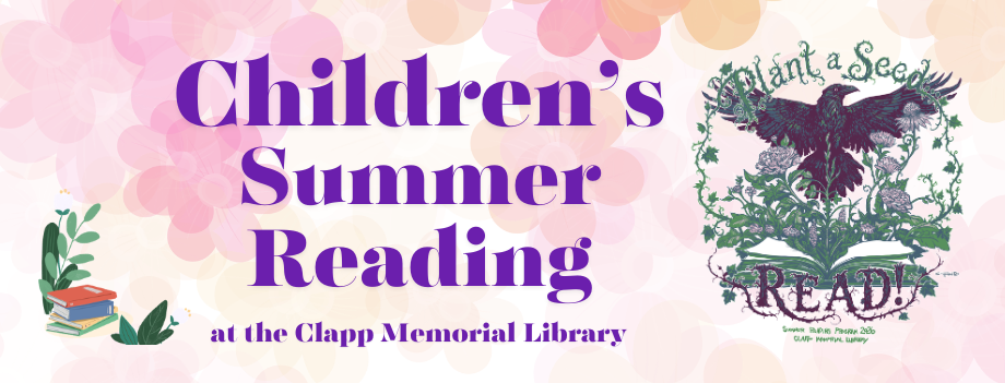 "children's summer reading at the clapp memorial library" against a pale pink and orange floral background, next to a bird rising above flowers and a book